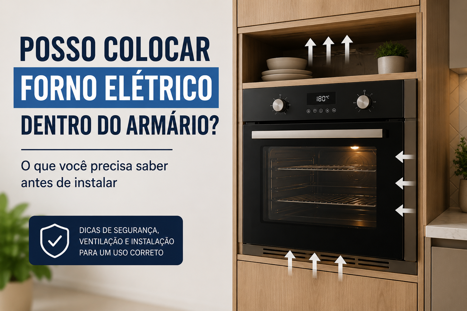 Posso colocar forno elétrico dentro do armário